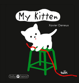 Baby Basics: My Kitten by Xavier Deneux, 9791027614998