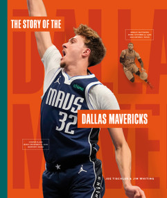 The Story of the Dallas Mavericks by Joe; Jim Tischler; Whiting, 9798896804567