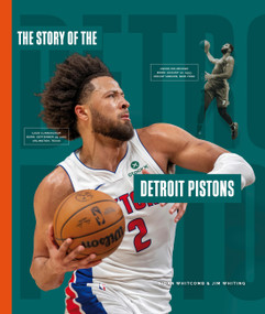 The Story of the Detroit Pistons by Aidan; Jim Whitcomb; Whiting, 9798896804581