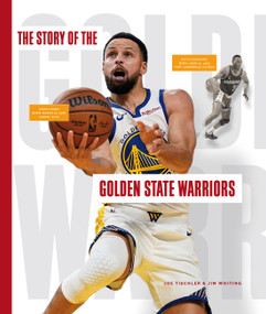 The Story of the Golden State Warriors by Joe; Jim Tischler; Whiting, 9798896804598