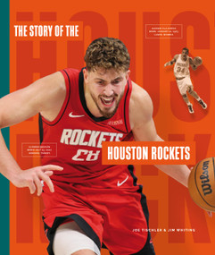 The Story of the Houston Rockets by Joe; Jim Tischler; Whiting, 9798896804604