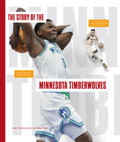 The Story of the Minnesota Timberwolves by Joe; Jim Tischler; Whiting, 9798896804673