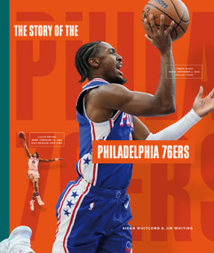 The Story of the Philadelphia 76ers by Aidan; Jim Whitcomb; Whiting, 9798896804727