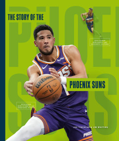 The Story of the Phoenix Suns by Joe; Jim Tischler; Whiting, 9798896804734