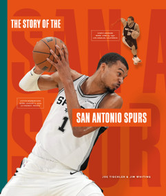 The Story of the San Antonio Spurs by Joe; Jim Tischler; Whiting, 9798896804765
