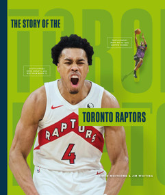 The Story of the Toronto Raptors by Aidan; Jim Whitcomb; Whiting, 9798896804772