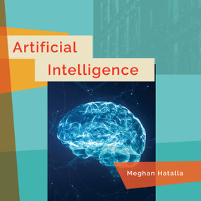 Artificial Intelligence by Meghan Hatalla, 9798896804871