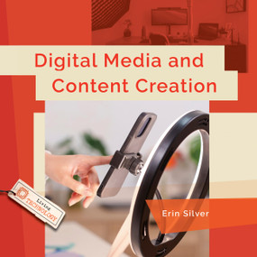 Digital Media and Content Creation by Erin Silver, 9798896804901