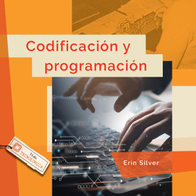 Codificación y programación (Spanish Edition) by Erin Silver, 9798896805212