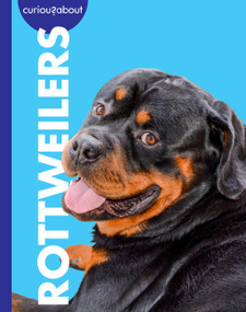 Curious about Rottweilers by Rachel Grack, 9798896857273