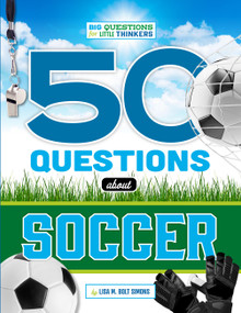 50 Questions about Soccer by Lisa M. Bolt Simons, 9798896857563