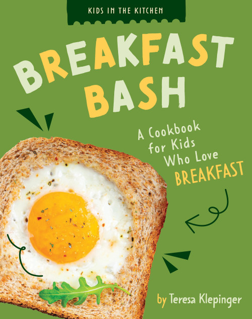 Breakfast Bash (A Cookbook for Kids Who Love Morning Meals) by Teresa Klepinger, 9798896857655