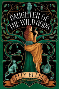 Daughter of the Wild Gods by Elly Blake, 9780316396325