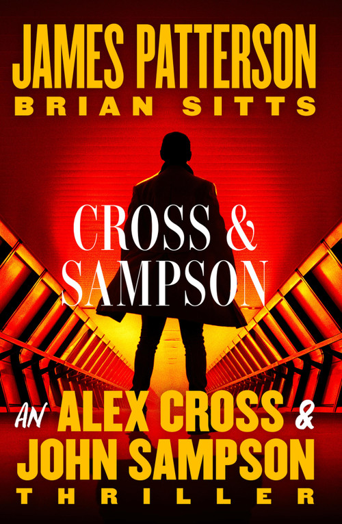 Cross and Sampson (An Alex Cross and John Sampson Thriller) by James Patterson, Brian Sitts, 9780316599856