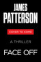 Face Off (A Thriller) by James Patterson, J. D. Barker, 9780316600330