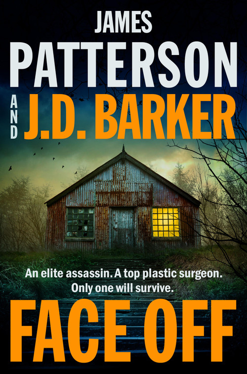 Face Off (A Thriller) by James Patterson, J. D. Barker, 9780316600347