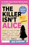 The Killer Isn't Alice (The Bestselling Murder Mystery Puzzle Book - 46,600 Suspects, 1 Killer. Can You Solve the Crime?) by Iris Starling, 9780316616188