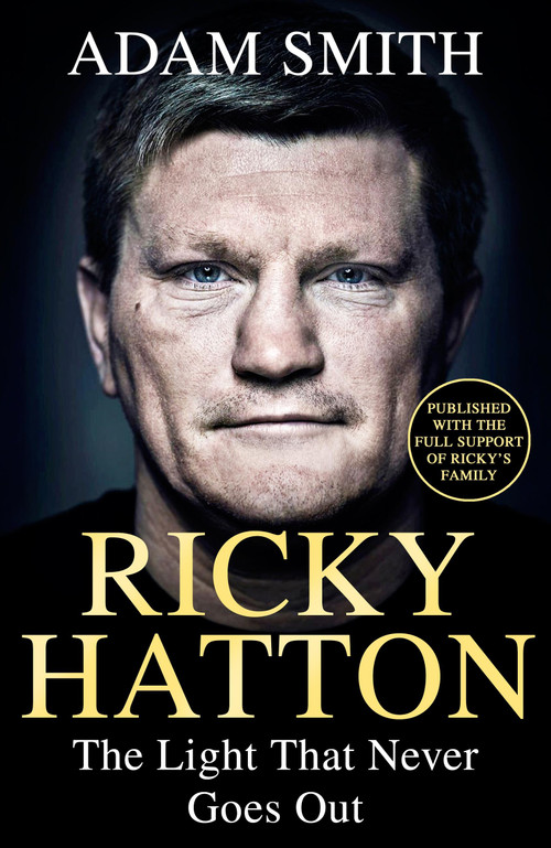 Ricky Hatton (The Light that Never Goes Out) by Adam Smith, 9781399644457