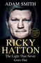 Ricky Hatton (The Light that Never Goes Out) by Adam Smith, 9781399644457