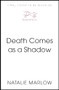 Death Comes as a Shadow by Natalie Marlow, 9781399817929