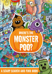 Where's the Monster Poo? by Alex Hunter, 9781408369159