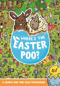 Where's the Easter Poo? (A Search & Find Eggs-travaganza) by Alex Hunter, 9781408372241