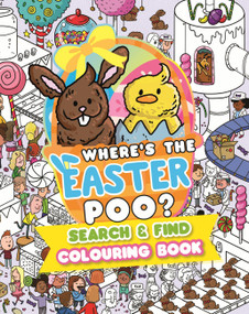 Where's the Easter Poo? Search and Find Colouring Book by Alex Hunter, 9781408376904