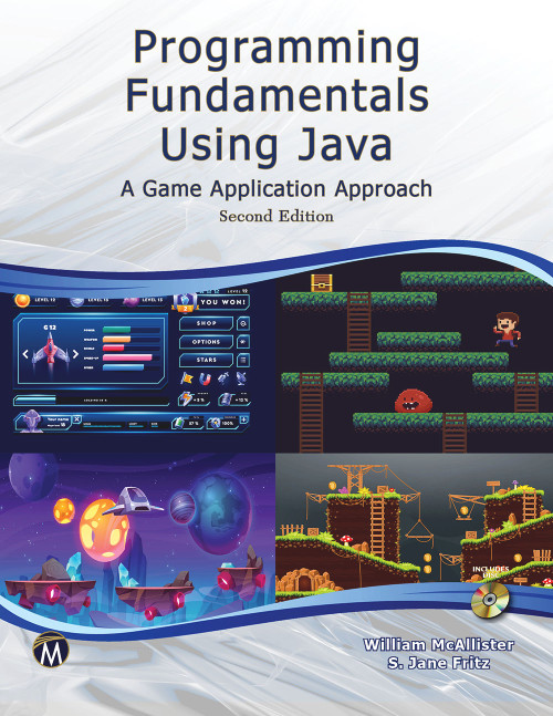 Programming Fundamentals Using JAVA (A Game Application Approach) by William McAllister, S. Jane Fritz, 9781683926696