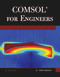 COMSOL for Engineers by Mehrzad Tabatabaian, 9781938549533