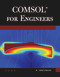 COMSOL for Engineers by Mehrzad Tabatabaian, 9781938549533