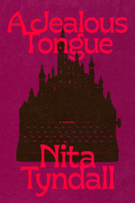 A Jealous Tongue (A Novel) by Nita Tyndall, 9781454964179