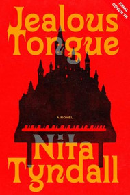 A Jealous Tongue (A Novel) by Nita Tyndall, 9781454964179