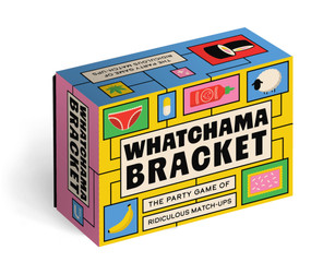 Whatchamabracket (The Party Game of Ridiculous Match-Ups) by Kid Beyond, 9781454965190