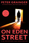 On Eden Street (A Novel) by Peter Grainger, 9781454968764