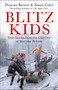 Blitz Kids (True Stories from the Children of Wartime Britain to commemorate the 80th anniversary of VE Day) by Duncan Barrett, Nuala Calvi, 9781472285973