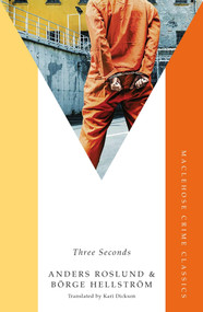 Three Seconds (Ewert Grens 4) by Anders Roslund, Börge Hellström, 9781529453232