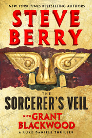 The Sorcerer's Veil by Steve Berry, G B, 9781538721162