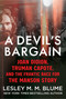A Devil's Bargain (Joan Didion, Truman Capote, and the Frantic Race for the Manson Story) by Lesley Blume, 9781538772041
