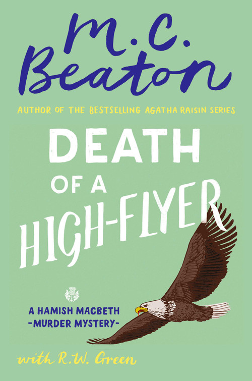 Death of a High-Flyer by M. C. Beaton, R.W. Green, 9781538774786