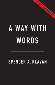 A Way with Words (Why Language Makes Humans Irreplaceable) by Spencer A. Klavan, 9781541608344