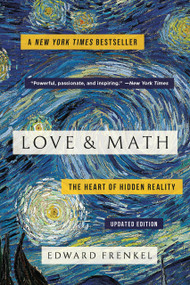 Love and Math (The Heart of Hidden Reality) by Edward Frenkel, 9781541609648