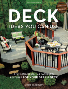 Deck Ideas You Can Use - Updated Edition (Stunning Designs & Fantastic Features for Your Dream Deck) by Chris Peterson, 9781591866534