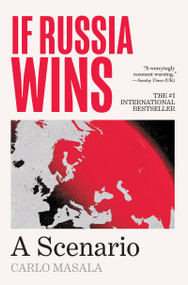 If Russia Wins (A Scenario) by Carlo Masala, Olena Ebel, Ruth Ahmedzai Kemp, 9780802169396