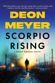 Scorpio Rising (A Benny Griessel Novel) by Deon Meyer, 9780802166746