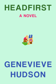 Headfirst by Genevieve Hudson, 9780802168740