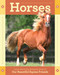 Horses (Learn About the Amazing Lives of Our Beautiful Equine Friends) by Editors of Storey Publishing, 9781635869682