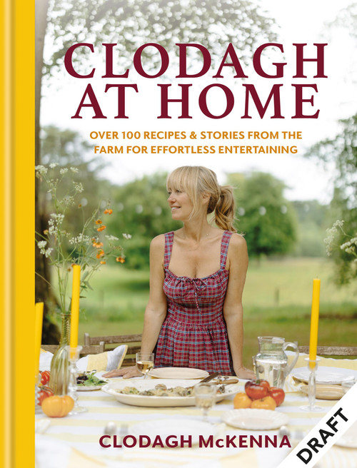 Clodagh's Cooking at Home (Over 100 Recipes & Stories from the Farm for Effortless Entertaining) by Clodagh McKenna, 9781804194546