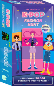 The Unofficial K-Pop Fashion Hunt (Style over 150,000 outfits to wow the fans!) by Amy Nyan Nguyen, 9781805706960
