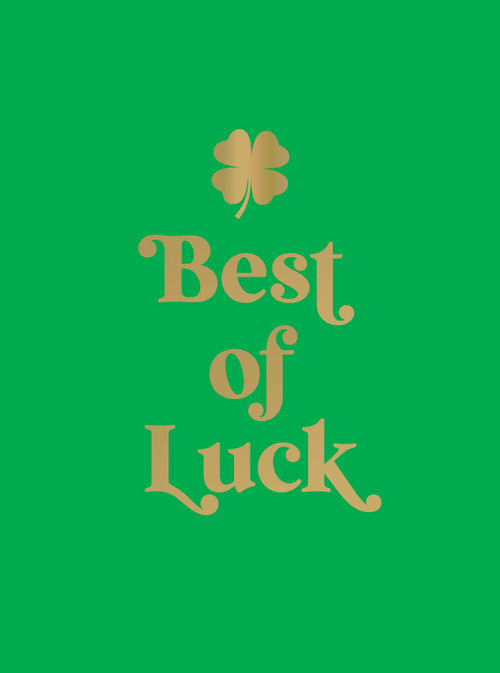 Best of Luck (Joyful Quotes and Uplifting Affirmations to Bring You Good Fortune) by Summersdale Publishers, 9781806590568