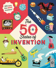 The 50 States of Invention (Coast to Coast Innovation and Creation) by Heather Alexander, Brad Woodard, 9781836009078